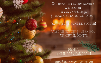 ULMU/ Primar NELU CANTARAGIU: ”Crăciun fericit și un an nou așa cum îl doriți!”