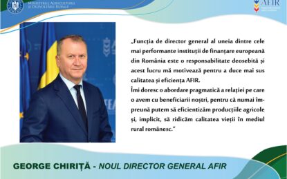 Călărășeanul George Chiriță, noul director general al Agenției pentru Finanțarea Investițiilor Rurale (AFIR)