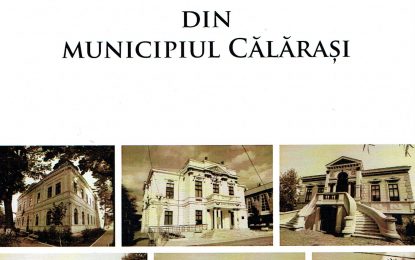”MONUMENTE ISTORICE DIN MUNICIPIUL CĂLĂRAȘI”, prima apariție editorială din domeniul monumentelor istorice sub egida Muzeului Municipal și a Primăriei Călărași